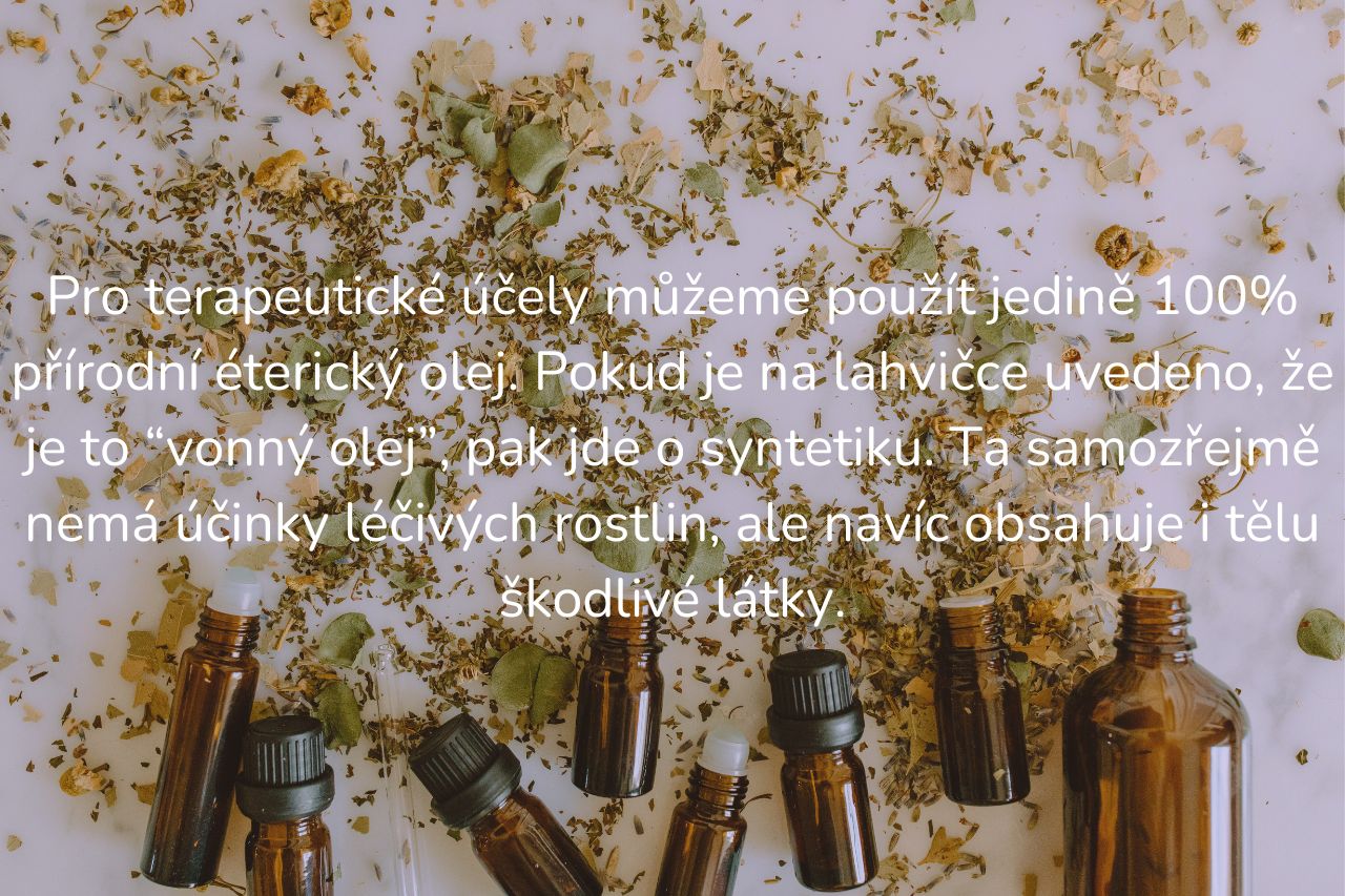 Éterický olej není vonný olej. 